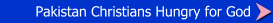 Pakistan Christians Hungry for God